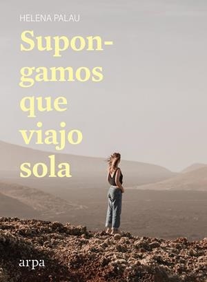 SUPONGAMOS QUE VIAJO SOLA | 9788418741142 | PALAU, HELENA | Llibreria Drac - Llibreria d'Olot | Comprar llibres en català i castellà online