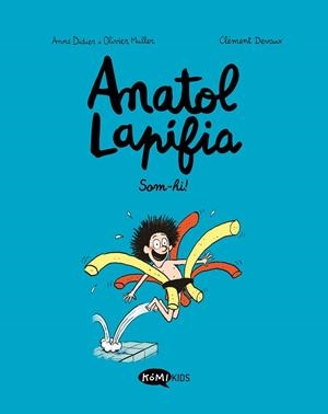 SOM-HI! (ANATOL LAPIFIA 1) | 9788412257175 | DIDIER, ANNE; MULLER, OLIVIER | Llibreria Drac - Llibreria d'Olot | Comprar llibres en català i castellà online
