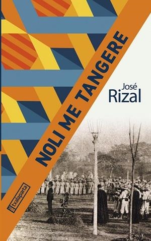 NOLI ME TANGERE | 9788418252679 | RIZAL, JOSÉ | Llibreria Drac - Llibreria d'Olot | Comprar llibres en català i castellà online