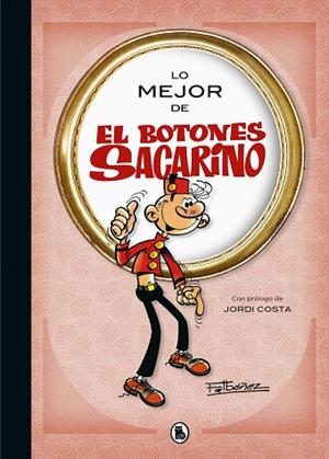LO MEJOR DE EL BOTONES SACARINO (LO MEJOR DE...) | 9788402424020 | IBÁÑEZ, FRANCISCO | Llibreria Drac - Librería de Olot | Comprar libros en catalán y castellano online