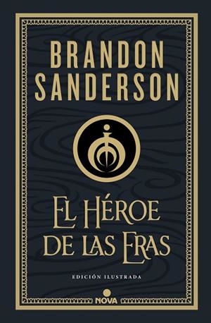 HÉROE DE LAS ERAS, EL (NACIDOS DE LA BRUMA-MISTBORN [EDICIÓN ILUSTRADA] 3) | 9788418037290 | SANDERSON, BRANDON | Llibreria Drac - Librería de Olot | Comprar libros en catalán y castellano online