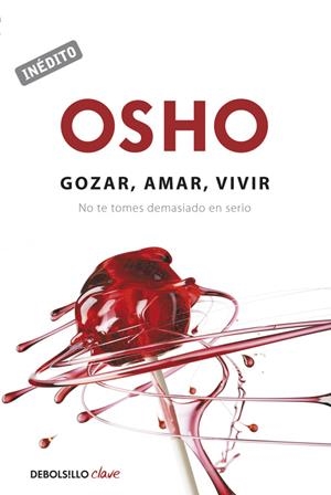 GOZAR, AMAR, VIVIR | 9788490324554 | OSHO | Llibreria Drac - Librería de Olot | Comprar libros en catalán y castellano online