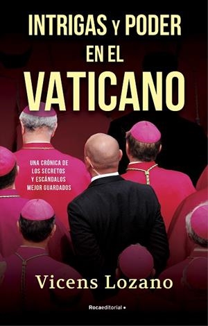 INTRIGAS Y PODER EN EL VATICANO | 9788418417504 | LOZANO, VICENS | Llibreria Drac - Librería de Olot | Comprar libros en catalán y castellano online