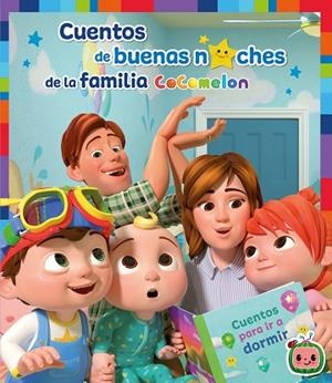 CUENTOS DE BUENAS NOCHES DE LA FAMILIA COCOMELON | 9788448858759 | AA.DD. | Llibreria Drac - Llibreria d'Olot | Comprar llibres en català i castellà online