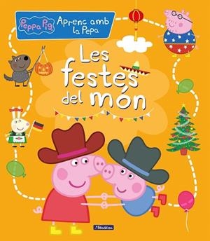 FESTES DEL MÓN, LES (APRENC AMB LA PORQUETA PEPA) | 9788448858704 | HASBRO EONE | Llibreria Drac - Llibreria d'Olot | Comprar llibres en català i castellà online