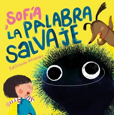 SOFÍA Y LA PALABRA SALVAJE | 9788448858711 | HERNÁNDEZ, PURIFICACIÓN | Llibreria Drac - Librería de Olot | Comprar libros en catalán y castellano online