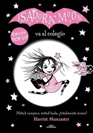 ISADORA MOON VA AL COLEGIO. EDICIÓN POP-UP | 9788420459264 | MUNCASTER, HARRIET | Llibreria Drac - Llibreria d'Olot | Comprar llibres en català i castellà online
