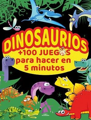 DINOSAURIOS +100 JUEGOS PARA HACER EN 5 MINUTOS | 9788420456713 | AA.DD. | Llibreria Drac - Llibreria d'Olot | Comprar llibres en català i castellà online
