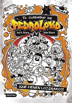 QUE VIENEN LOS DRAKOS! (EL CUADERNO DE PEDROLOKO 3) | 9788408245551 | BIZARRO, JAVIER; BIZARRO, JOSÉ A. | Llibreria Drac - Llibreria d'Olot | Comprar llibres en català i castellà online