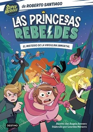MISTERIO DE LA VIRGULINA INMORTAL, EL (LAS PRINCESAS REBELDES 1) | 9788408249153 | SANTIAGO, ROBERTO | Llibreria Drac - Librería de Olot | Comprar libros en catalán y castellano online