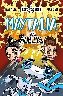 MAYTALIA Y LOS ROBOTS | 9788427042407 | NATALIA; MAYDEN | Llibreria Drac - Llibreria d'Olot | Comprar llibres en català i castellà online