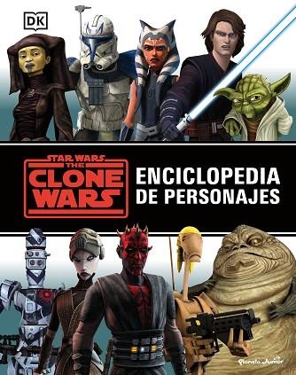 STAR WARS. THE CLONE WARS. ENCICLOPEDIA DE PERSONAJES | 9788408242864 | STAR WARS | Llibreria Drac - Librería de Olot | Comprar libros en catalán y castellano online