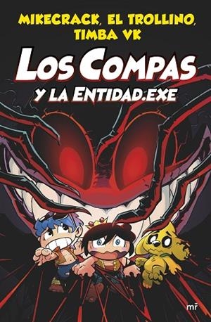 COMPAS Y LA ENTIDAD.EXE, LOS (LOS COMPAS 6) | 9788427048829 | MIKECRACK; EL TROLLINO; TIMBA VK | Llibreria Drac - Librería de Olot | Comprar libros en catalán y castellano online