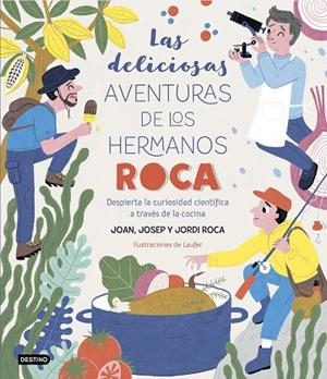 DELICIOSAS AVENTURAS DE LOS HERMANOS ROCA, LAS | 9788408249382 | ROCA, JOAN; ROCA, JOSEP; ROCA, JORDI; LAUFER | Llibreria Drac - Librería de Olot | Comprar libros en catalán y castellano online