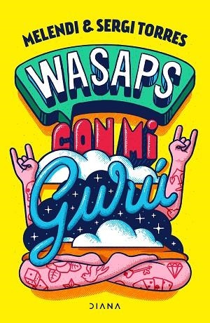 WASAPS CON MI GURÚ | 9788418118760 | MELENDI; TORRES, SERGI | Llibreria Drac - Librería de Olot | Comprar libros en catalán y castellano online