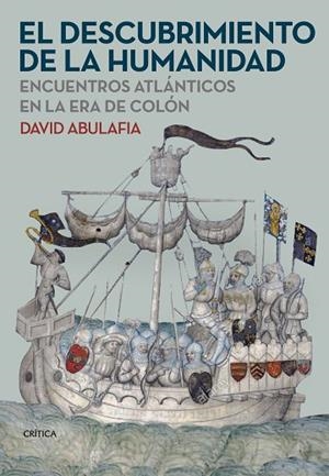 DESCUBRIMIENTO DE LA HUMANIDAD, EL | 9788491993537 | ABULAFIA, DAVID | Llibreria Drac - Librería de Olot | Comprar libros en catalán y castellano online