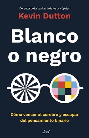 BLANCO O NEGRO | 9788434433946 | DUTTON, KEVIN | Llibreria Drac - Llibreria d'Olot | Comprar llibres en català i castellà online