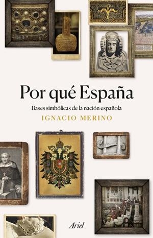 POR QUÉ ESPAÑA | 9788434433977 | MERINO, IGNACIO | Llibreria Drac - Llibreria d'Olot | Comprar llibres en català i castellà online