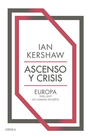 ASCENSO Y CRISIS | 9788491993421 | KERSHAW, IAN | Llibreria Drac - Llibreria d'Olot | Comprar llibres en català i castellà online