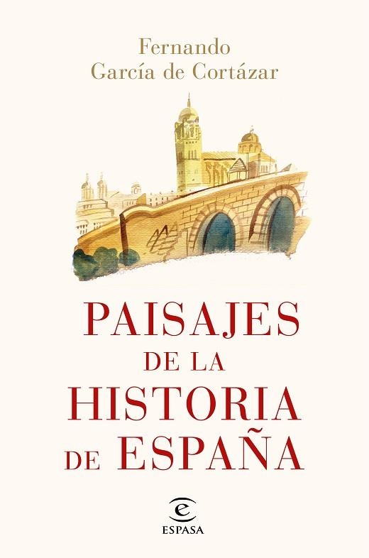 PAISAJES DE LA HISTORIA DE ESPAÑA | 9788467052466 | GARCÍA DE CORTÁZAR, FERNANDO | Llibreria Drac - Librería de Olot | Comprar libros en catalán y castellano online