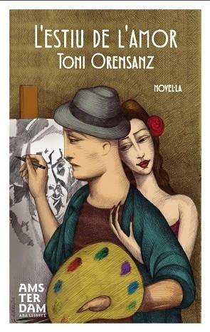 ESTIU DE L'AMOR, L' | 9788415645238 | ORENSANZ, ANTONI | Llibreria Drac - Librería de Olot | Comprar libros en catalán y castellano online