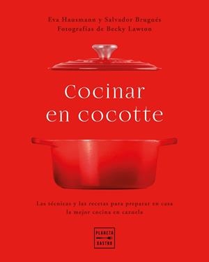 COCINAR EN COCOTTE | 9788408248484 | HAUSMANN, EVA; BRUGUÉS, SALVADOR; LAWTON, BECKY | Llibreria Drac - Llibreria d'Olot | Comprar llibres en català i castellà online