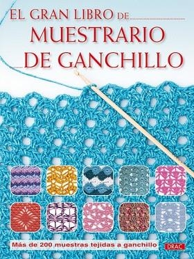 GRAN LIBRO DE MUESTRARIO DE GANCHILLO, EL | 9788498741964 | AA.VV. | Llibreria Drac - Llibreria d'Olot | Comprar llibres en català i castellà online