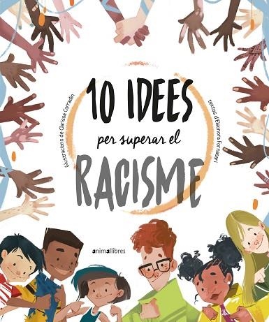 10 IDEES PER SUPERAR EL RACISME | 9788418592317 | FORNASARI, ELEONORA | Llibreria Drac - Librería de Olot | Comprar libros en catalán y castellano online