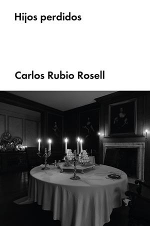 HIJOS PERDIDOS | 9788418546143 | RUBIO ROSELL, CARLOS | Llibreria Drac - Librería de Olot | Comprar libros en catalán y castellano online
