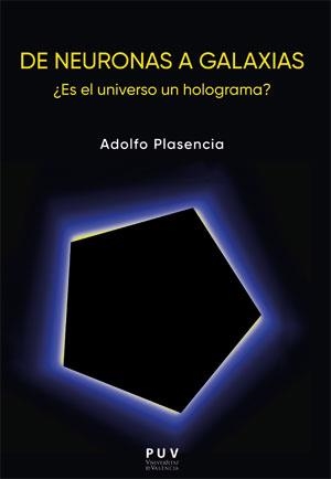 DE NEURONAS A GALAXIAS. | 9788491347828 | PLASENCIA DIAGO, ADOLFO | Llibreria Drac - Llibreria d'Olot | Comprar llibres en català i castellà online