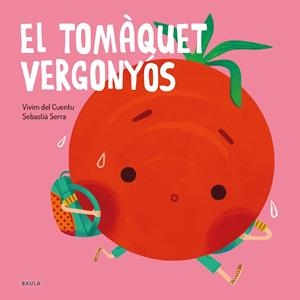 TOMÀQUET VERGONYÓS, EL | 9788447945108 | VIVIM DEL CUENTU | Llibreria Drac - Librería de Olot | Comprar libros en catalán y castellano online