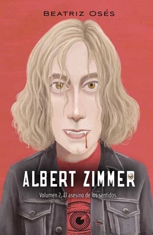 ALBERT ZIMMER: EL ASESINO DE LOS SENTIDOS | 9788468355399 | OSES, BEATRIZ | Llibreria Drac - Librería de Olot | Comprar libros en catalán y castellano online