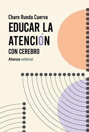EDUCAR LA ATENCIÓN | 9788413625423 | RUEDA CUERVA, CHARO | Llibreria Drac - Llibreria d'Olot | Comprar llibres en català i castellà online