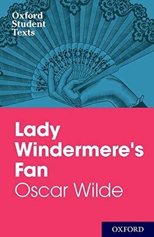 LADY WINDERMERE'S FAN | 9780198374800 | WILDE, OSCAR | Llibreria Drac - Librería de Olot | Comprar libros en catalán y castellano online