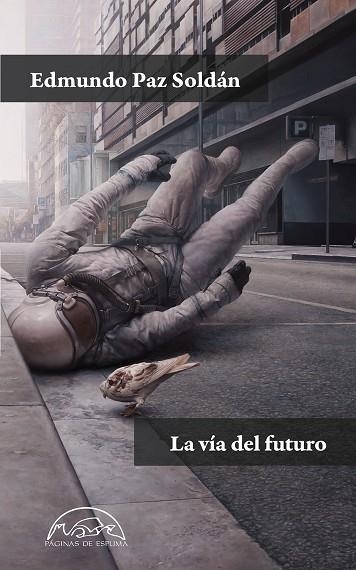 VÍA DEL FUTURO, LA | 9788483933008 | PAZ, EDMUNDO | Llibreria Drac - Librería de Olot | Comprar libros en catalán y castellano online