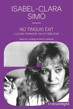 NO TINGUIS ÈXIT | 9788418022852 | SIMÓ, ISABEL-CLARA | Llibreria Drac - Llibreria d'Olot | Comprar llibres en català i castellà online