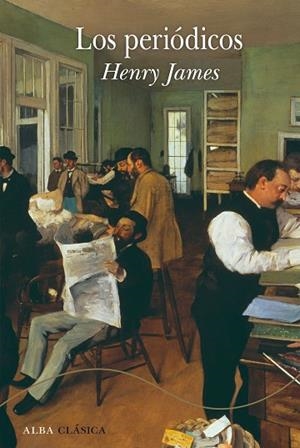 PERIÓDICOS, LOS | 9788490658314 | JAMES, HENRY | Llibreria Drac - Llibreria d'Olot | Comprar llibres en català i castellà online