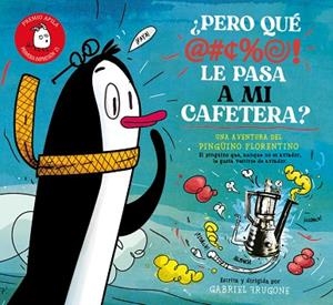 PERO QUÉ LE PASA A MI CAFETERA? | 9788417028619 | FRUGONE, GABRIEL | Llibreria Drac - Librería de Olot | Comprar libros en catalán y castellano online