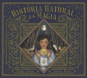 HISTÒRIA NATURAL DE LA MÀGIA | 9788418279874 | DAVID, POPPY | Llibreria Drac - Llibreria d'Olot | Comprar llibres en català i castellà online