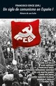UN SIGLO DE COMUNISMO EN ESPAÑA I | 9788446051282 | ERICE, FRANCISCO | Llibreria Drac - Librería de Olot | Comprar libros en catalán y castellano online