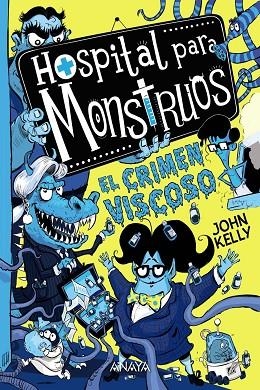 CRIMEN VISCOSO, EL (HOSPITAL PARA MONSTRUOS 3) | 9788469888865 | KELLY, JOHN | Llibreria Drac - Librería de Olot | Comprar libros en catalán y castellano online