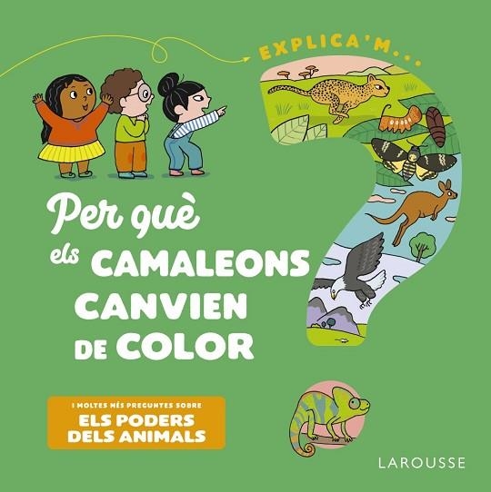 PER QUÈ ELS CAMALEONS CANVIEN DE COLOR? | 9788418473500 | KECIR-LEPETIT, EMMANUELLE | Llibreria Drac - Librería de Olot | Comprar libros en catalán y castellano online