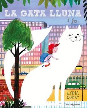 GATA LLUNA I JO, LA | 9788412268287 | CORRY, LYDIA | Llibreria Drac - Llibreria d'Olot | Comprar llibres en català i castellà online