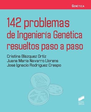 142 PROBLEMAS DE INGENIERÍA GENÉTICA RESUELTOS PASO A PASO | 9788413571454 | BLÁZQUEZ ORTIZ, CRISTINA/NAVARRO LLORENS, JUANA MARÍA/RODRÍGUEZ CRESPO, JOSÉ IGNACIO | Llibreria Drac - Librería de Olot | Comprar libros en catalán y castellano online