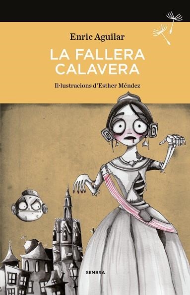FALLERA CALAVERA, LA | 9788494235078 | AGUILAR ALMODÓVAR, ENRIC | Llibreria Drac - Librería de Olot | Comprar libros en catalán y castellano online