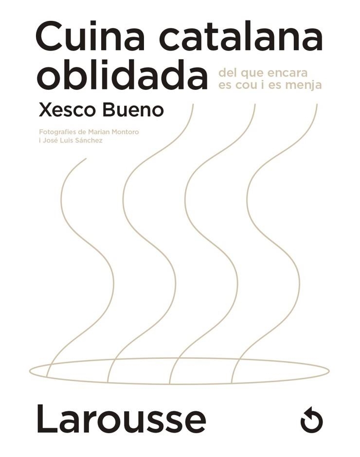 CUINA CATALANA OBLIDADA DEL QUE ENCARA ES COU I ES MENJA | 9788418473654 | BUENO, XESCO | Llibreria Drac - Librería de Olot | Comprar libros en catalán y castellano online