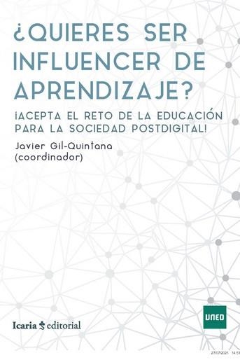 QUIERES SER INFLUENCER DE APRENDIZAJE? | 9788418826184 | GIL-QUINTANA, JAVIER | Llibreria Drac - Librería de Olot | Comprar libros en catalán y castellano online