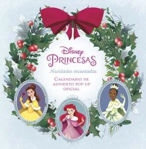DISNEY PRINCESAS: NAVIDADES ENCANTADAS. EL CALENDARIO DE ADVIENTO POP-UP OFICIAL | 9788467946642 | VV.AA. | Llibreria Drac - Llibreria d'Olot | Comprar llibres en català i castellà online