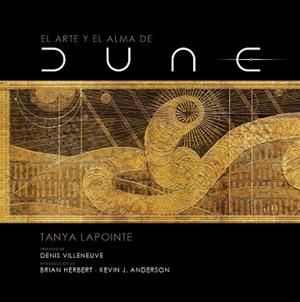 ARTE Y EL ALMA DE DUNE, EL | 9788467946383 | LAPOINTE, TANYA | Llibreria Drac - Llibreria d'Olot | Comprar llibres en català i castellà online
