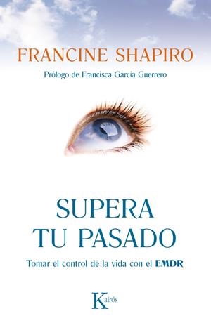 SUPERA TU PASADO | 9788499883090 | SHAPIRO, FRANCINE | Llibreria Drac - Llibreria d'Olot | Comprar llibres en català i castellà online